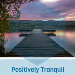 Positively Tranquil